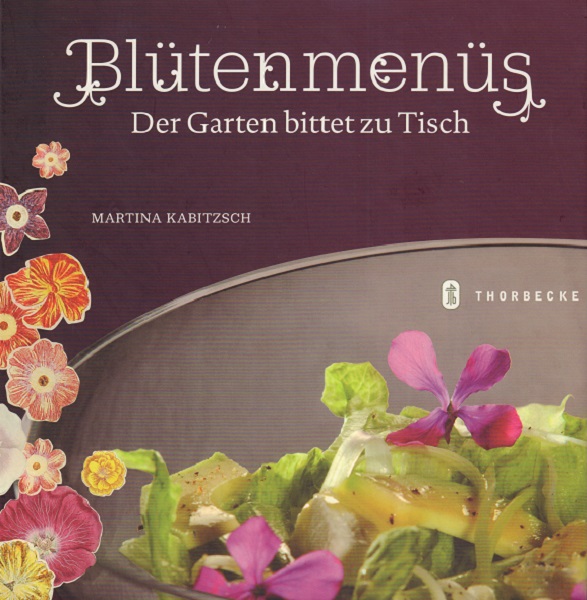 Blütenmenüs Ein Garten bittet zu Tisch Gartenratgeber Shop